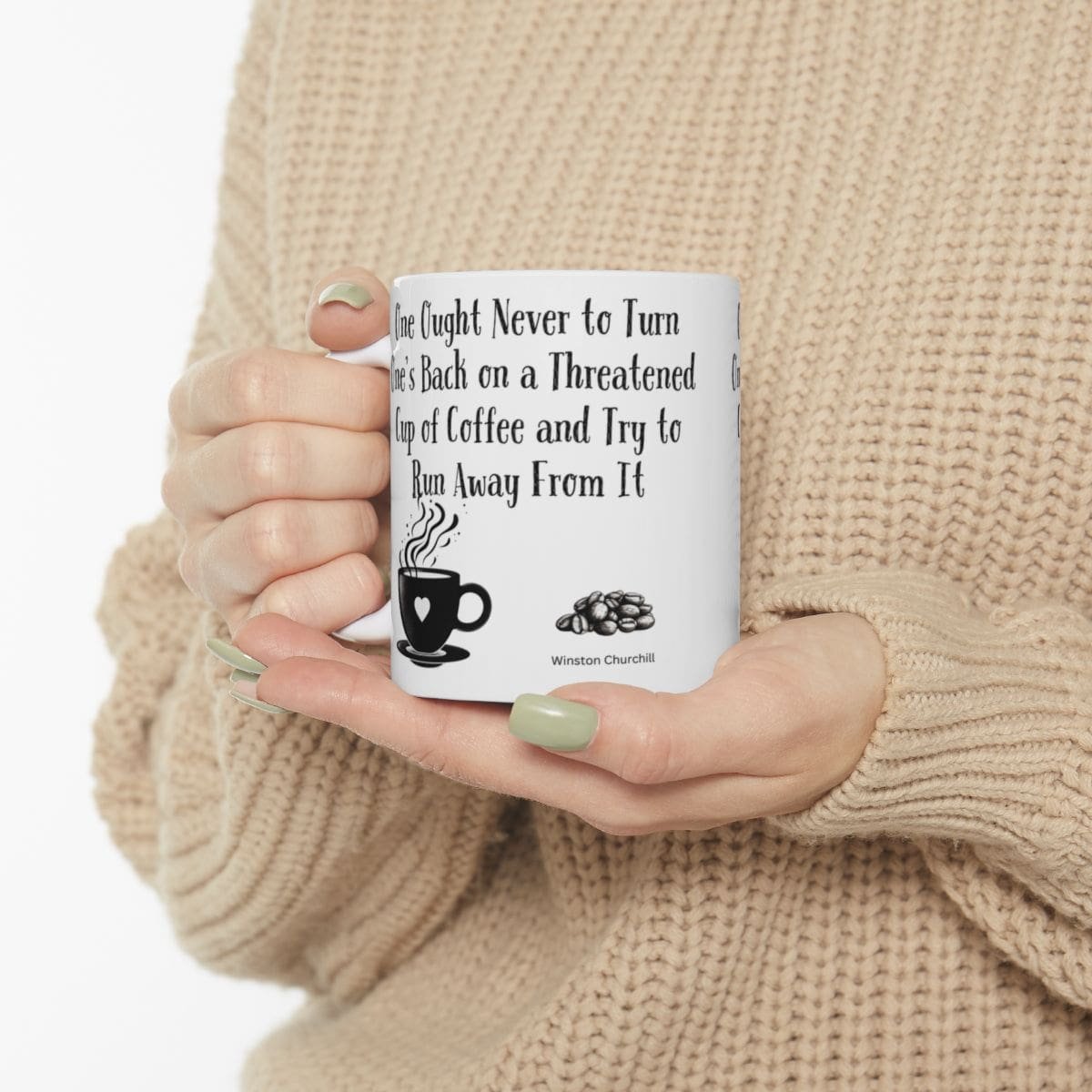 One Ought Never to Turn One's Back on a Threatened Cup of Coffee and Try to Run Away From It | Ceramic Coffee Mug - Image 3