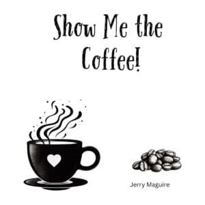 White ceramic coffee mug with black text reading "Show Me the Coffee!" in bold letters