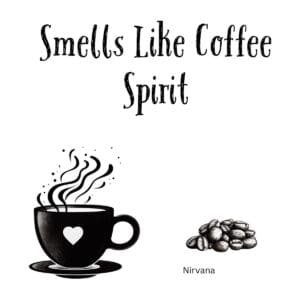 White ceramic coffee mug with "Smells Like Coffee Spirit" quote in black text, Nirvana song lyric parody