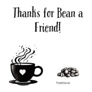White ceramic coffee mug with "Thanks for Bean a Friend!" printed in bold text, perfect gift for coffee lovers