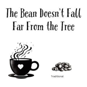 White ceramic coffee mug with quote The Bean Doesn't Fall Far From the Tree printed in black text