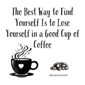 White ceramic coffee mug with Mahatma Gandhi quote about finding yourself in a good cup of coffee