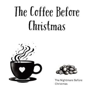 White ceramic coffee mug with "The Coffee Before Christmas" quote printed in black text