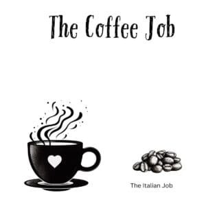 White ceramic coffee mug with "The Coffee Job" quote printed in black text, a play on The Italian Job movie title