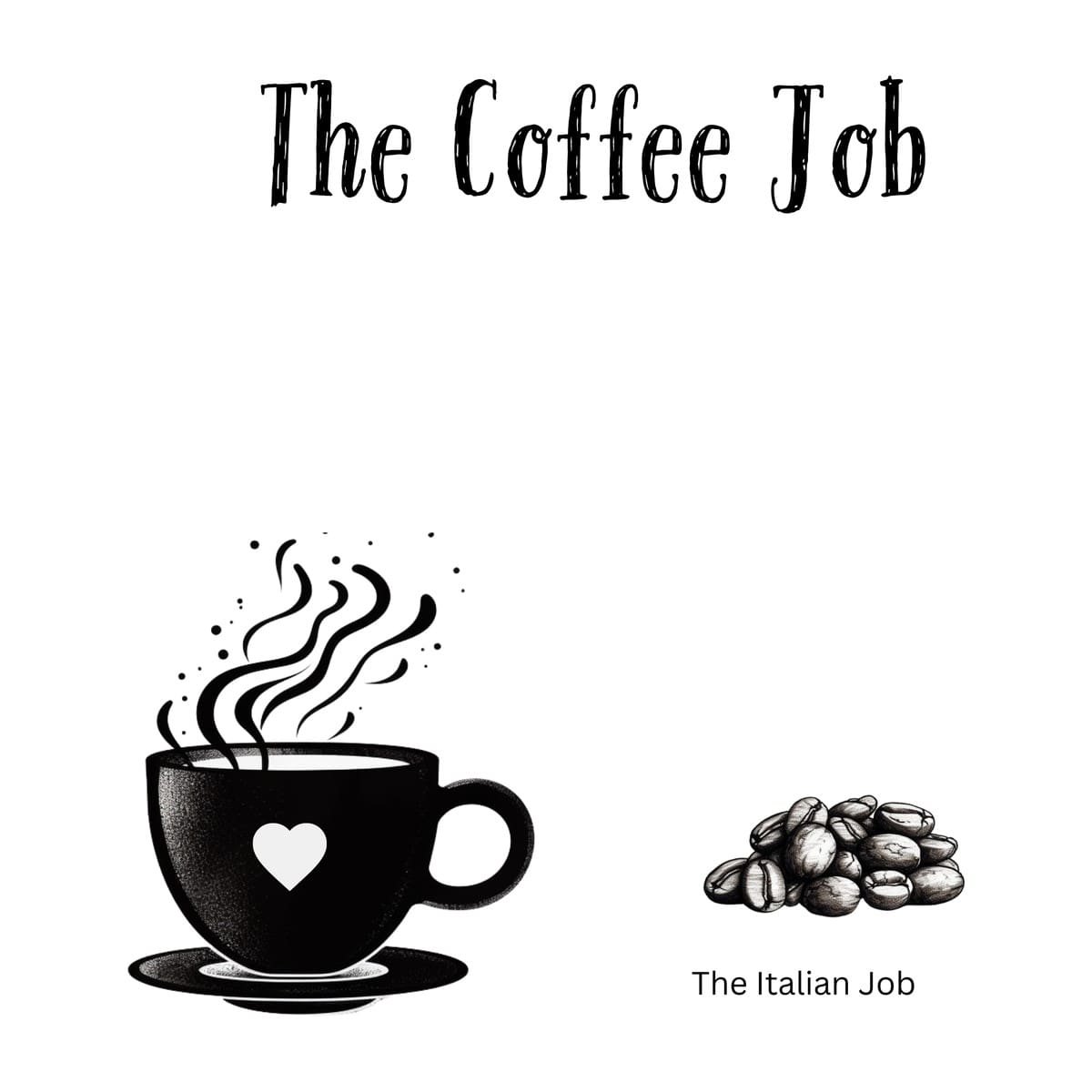 White ceramic coffee mug with "The Coffee Job" quote printed in black text, a play on The Italian Job movie title