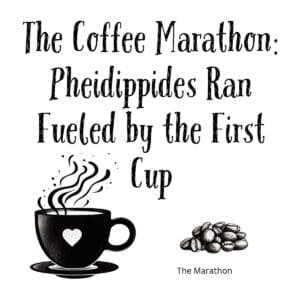 White ceramic mug with quote: The Coffee Marathon: Pheidippides Ran Fueled by the First Cup