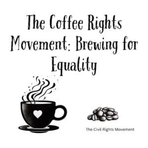 White ceramic mug with "The Coffee Rights Movement: Brewing for Equality" quote printed in black text