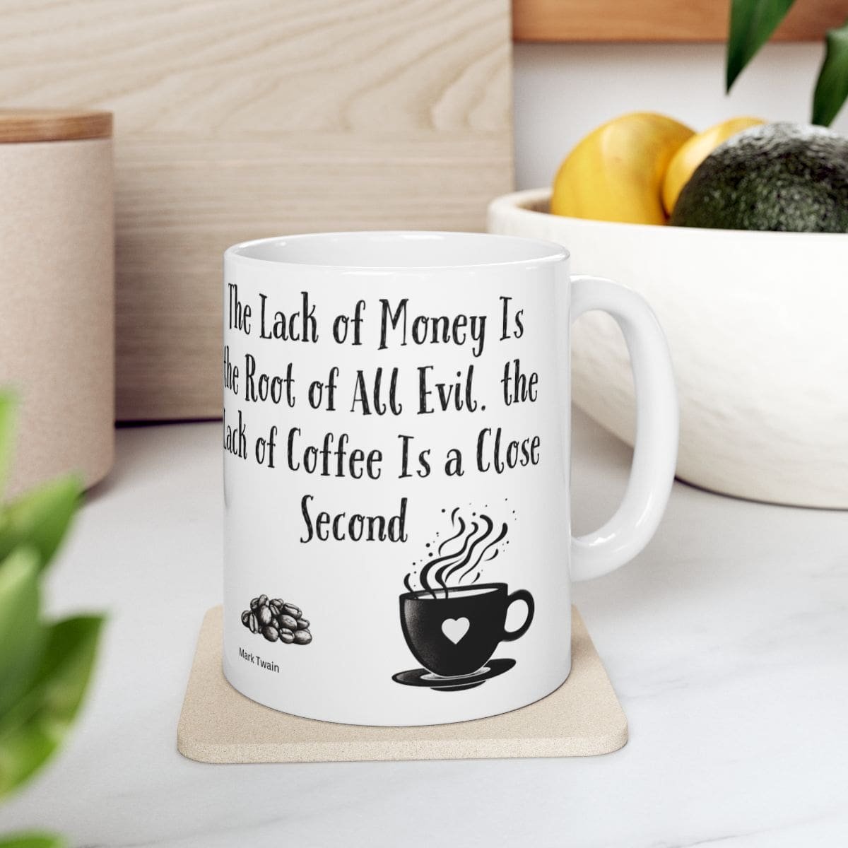 The Lack of Money Is the Root of All Evil. the Lack of Coffee Is a Close Second | Ceramic Coffee Mug - Image 2
