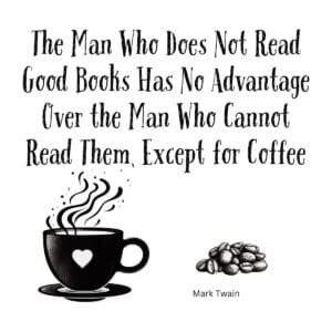 White ceramic mug with Mark Twain quote about reading and coffee printed in black text