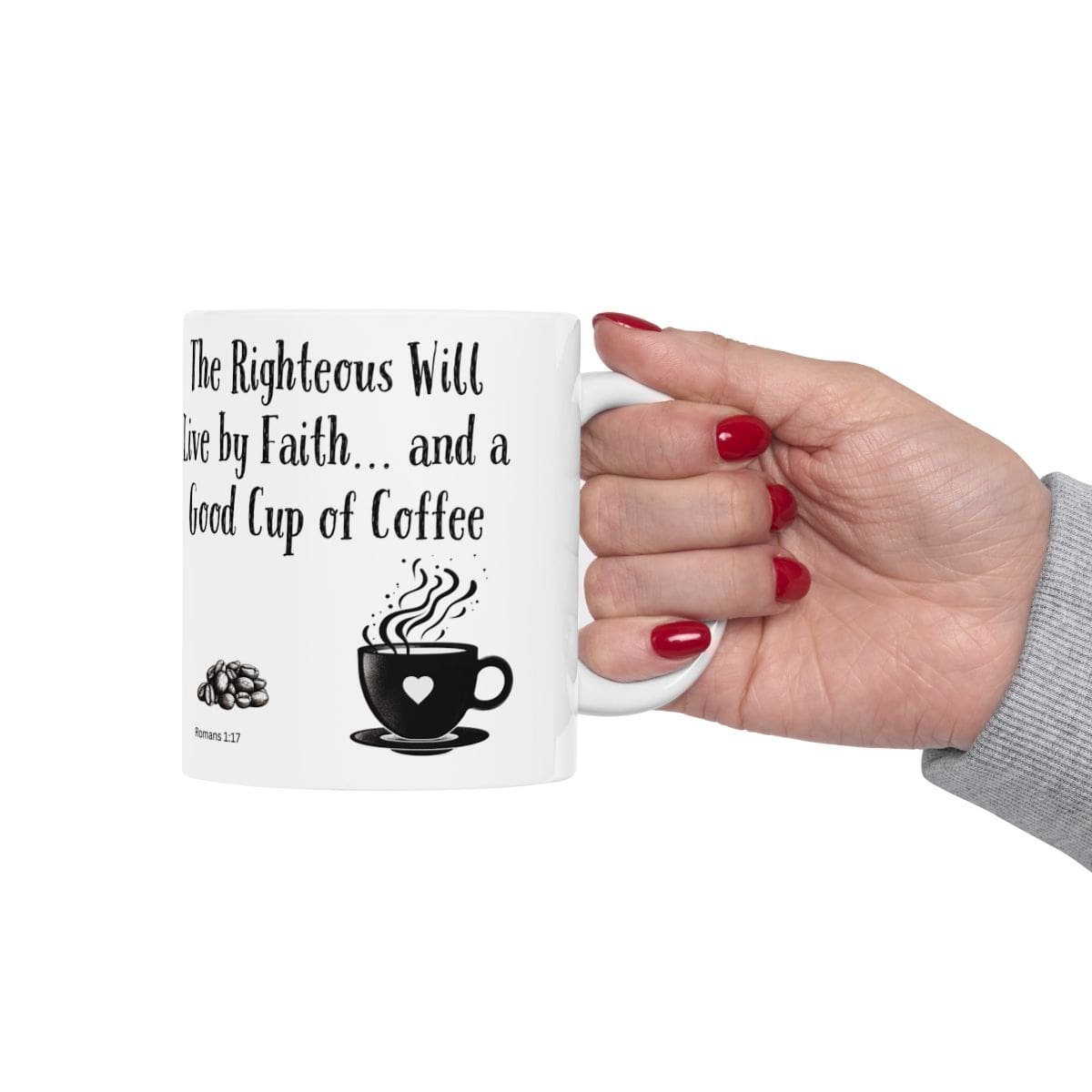 The Righteous Will Live by Faith... and a Good Cup of Coffee | Ceramic Coffee Mug - Image 4