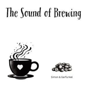 White ceramic coffee mug with "The Sound of Brewing" quote printed in black text, Simon & Garfunkel reference