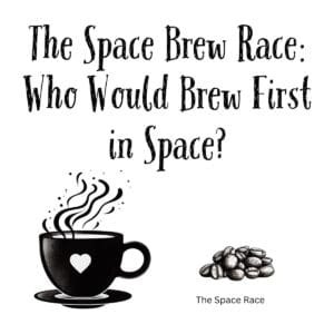 White ceramic mug with quote 'The Space Brew Race: Who Would Brew First in Space?' printed in black text