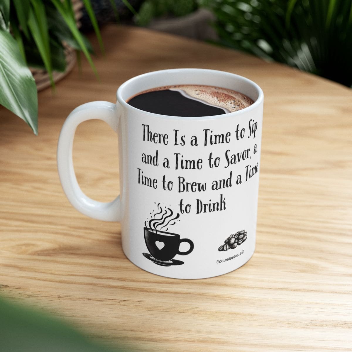 There Is a Time to Sip and a Time to Savor, a Time to Brew and a Time to Drink | Ceramic Coffee Mug - Image 2