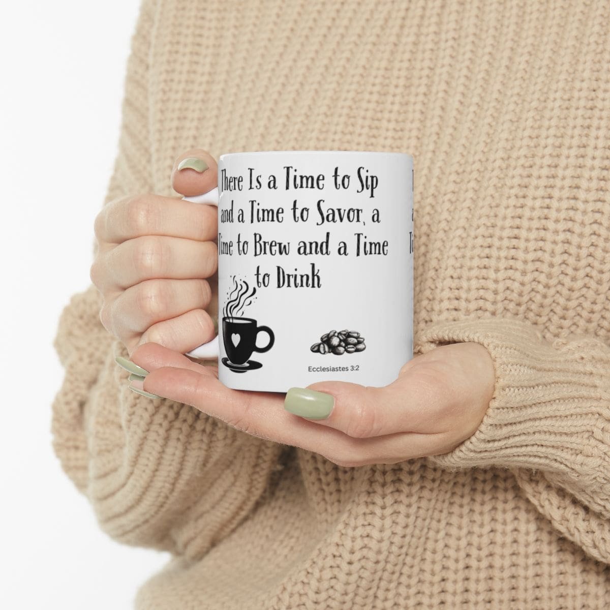 There Is a Time to Sip and a Time to Savor, a Time to Brew and a Time to Drink | Ceramic Coffee Mug - Image 3