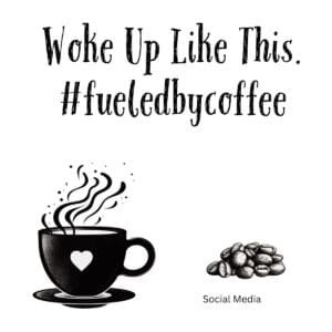 White ceramic coffee mug with black text reading Woke Up Like This hashtag fueledbycoffee in modern typography