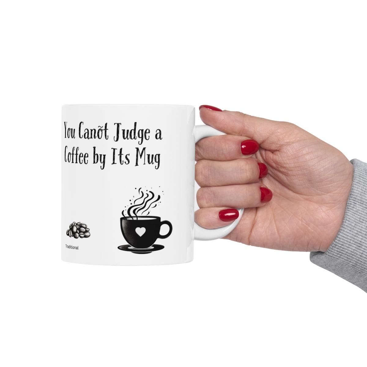 You Can't Judge a Coffee by Its Mug | Ceramic Coffee Mug - Image 4