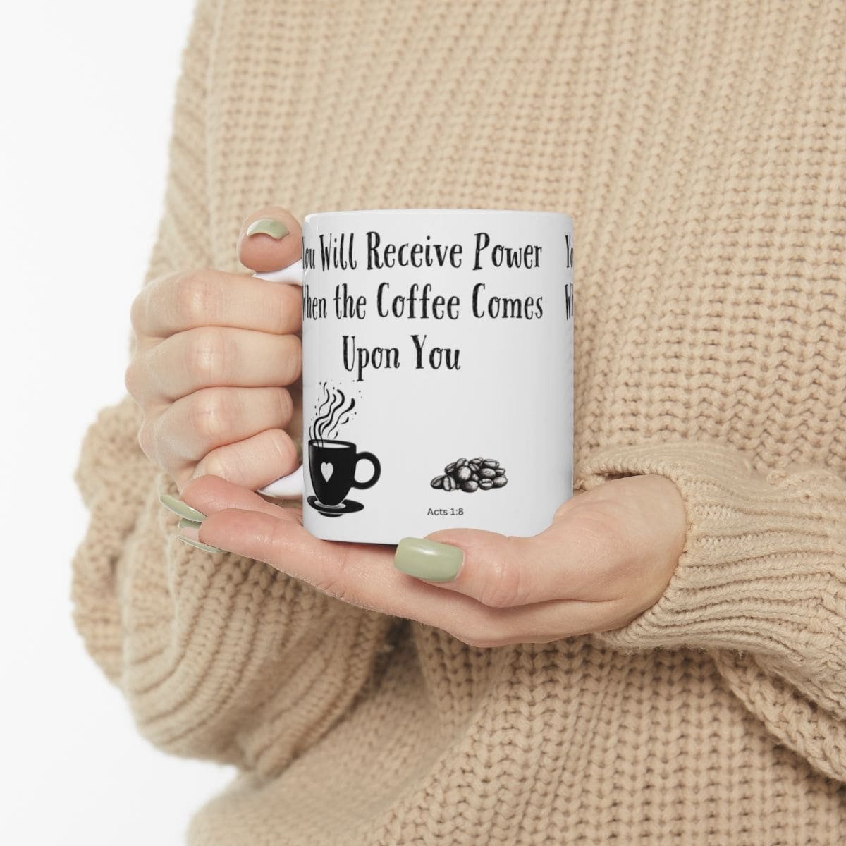 You Will Receive Power When the Coffee Comes Upon You | Ceramic Coffee Mug - Image 3