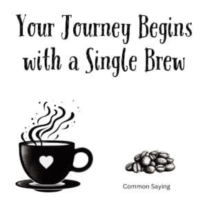 White ceramic coffee mug with quote Your Journey Begins with a Single Brew printed in black text