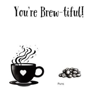 White ceramic coffee mug with You're Brew-tiful pun printed in bold text, perfect gift for coffee lovers